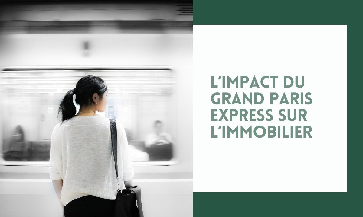 L’impact du Grand Paris Express sur l’immobilier