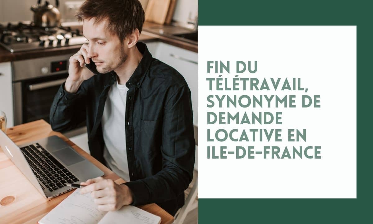 Fin du télétravail, synonyme de demande locative en Ile-de-France
