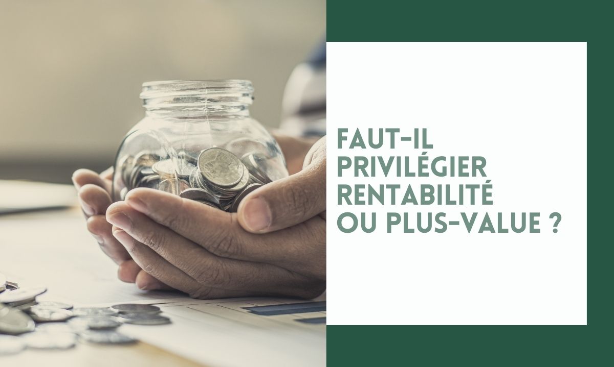 Investissement locatif : faut-il privilégier rentabilité ou plus-value ?