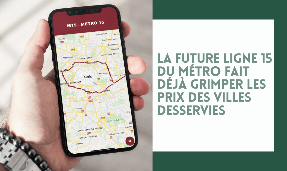 La future ligne 15 du métro fait déjà grimper les prix des villes desservies