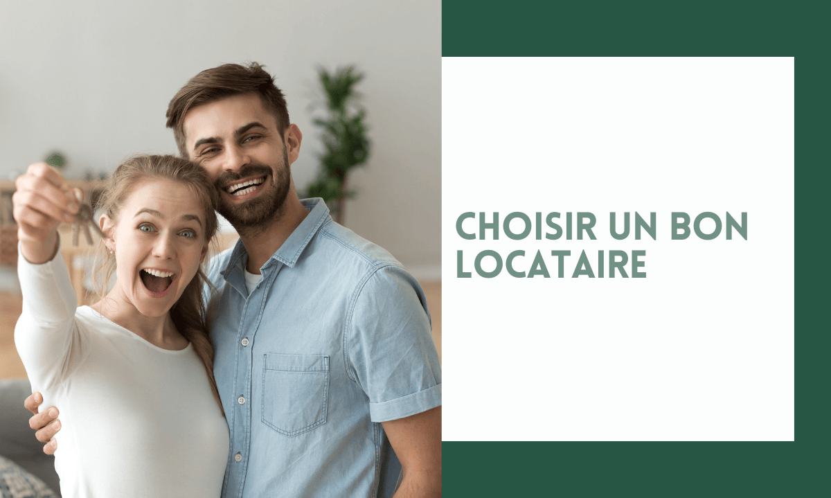 Comment choisir un bon locataire ?