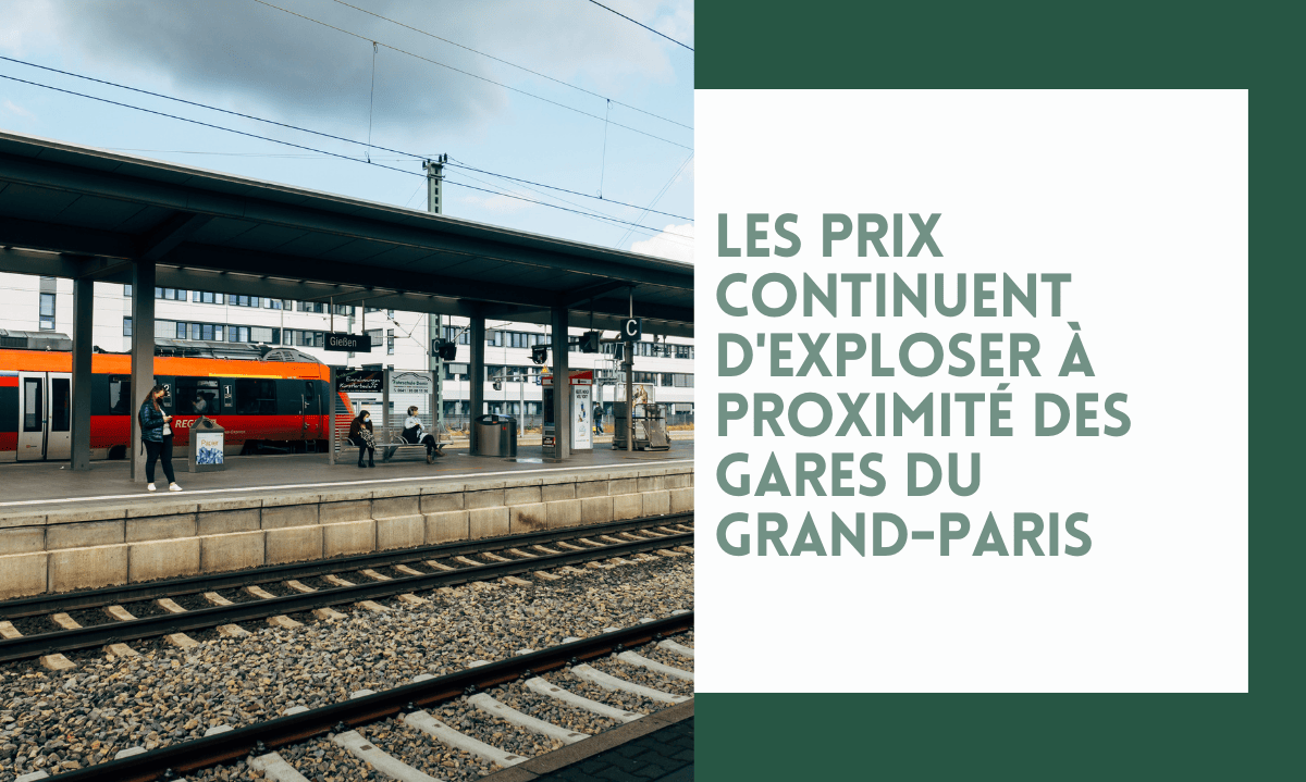 Les prix continuent d’exploser à proximité des gares du Grand-Paris