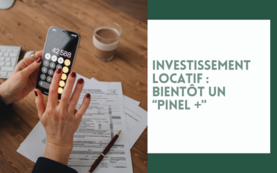Investissement locatif : bientôt un “Pinel +